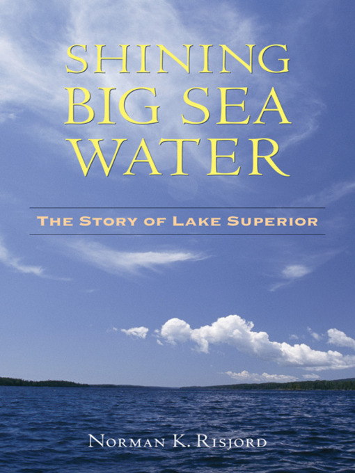 Title details for Shining Big Sea Water by Norman K.  Risjord - Available